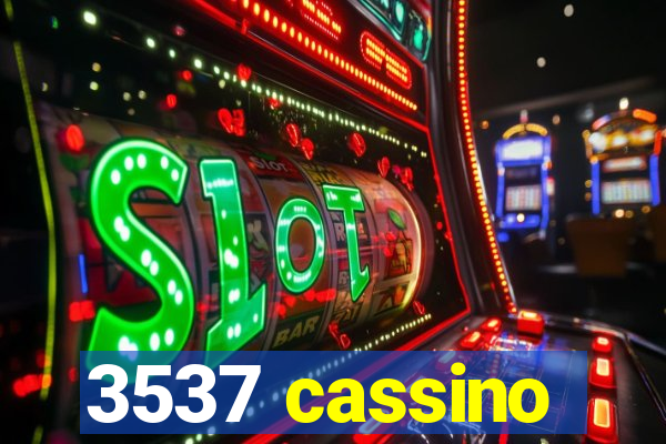 3537 cassino